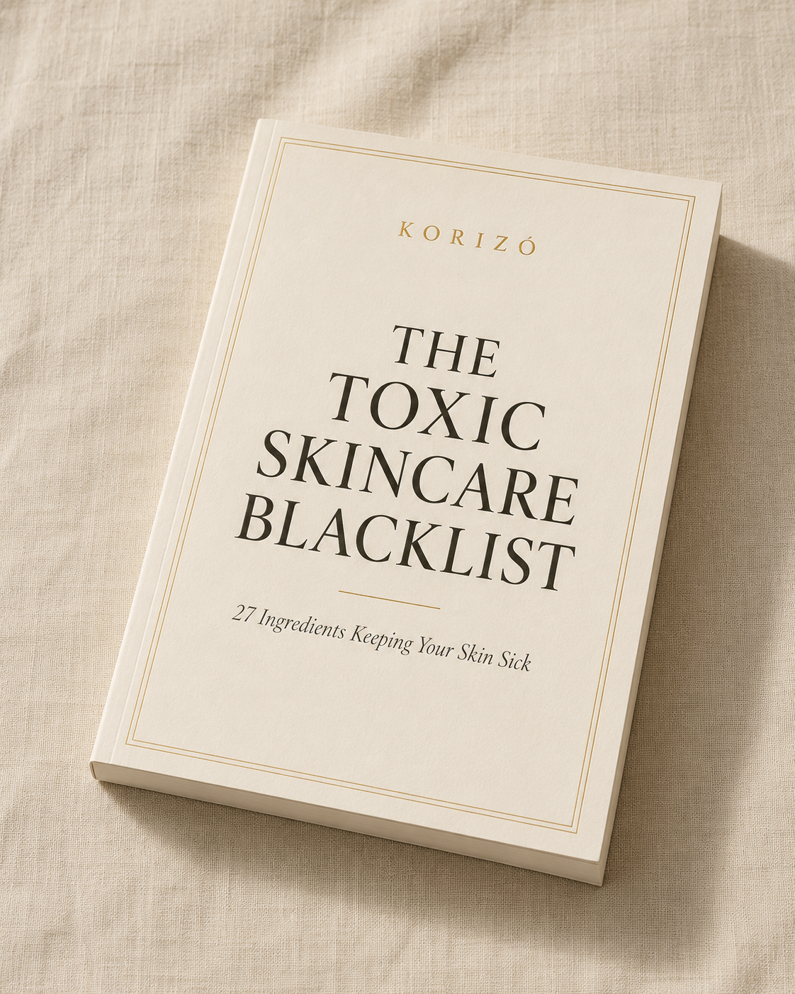 The Toxic Skincare Blacklist: 27 Ingredients That Are Keeping Your Skin Sick